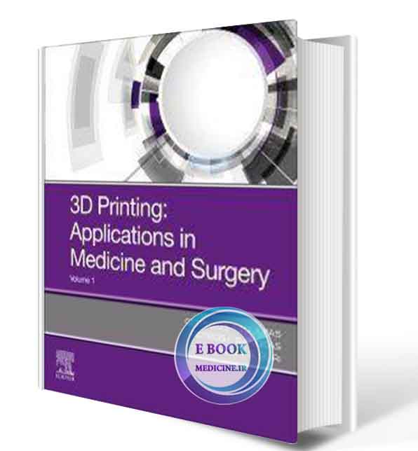 دانلود کتاب 3D printing Applications in Medicine and 2020(ORIGINAL PDF)